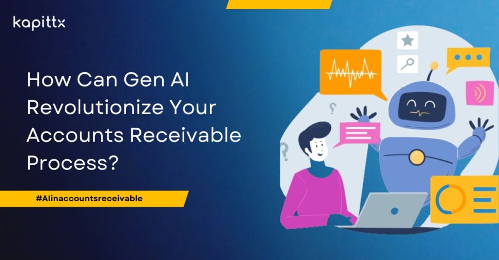 How Can Gen AI Revolutionize Your Accounts Receivable Process